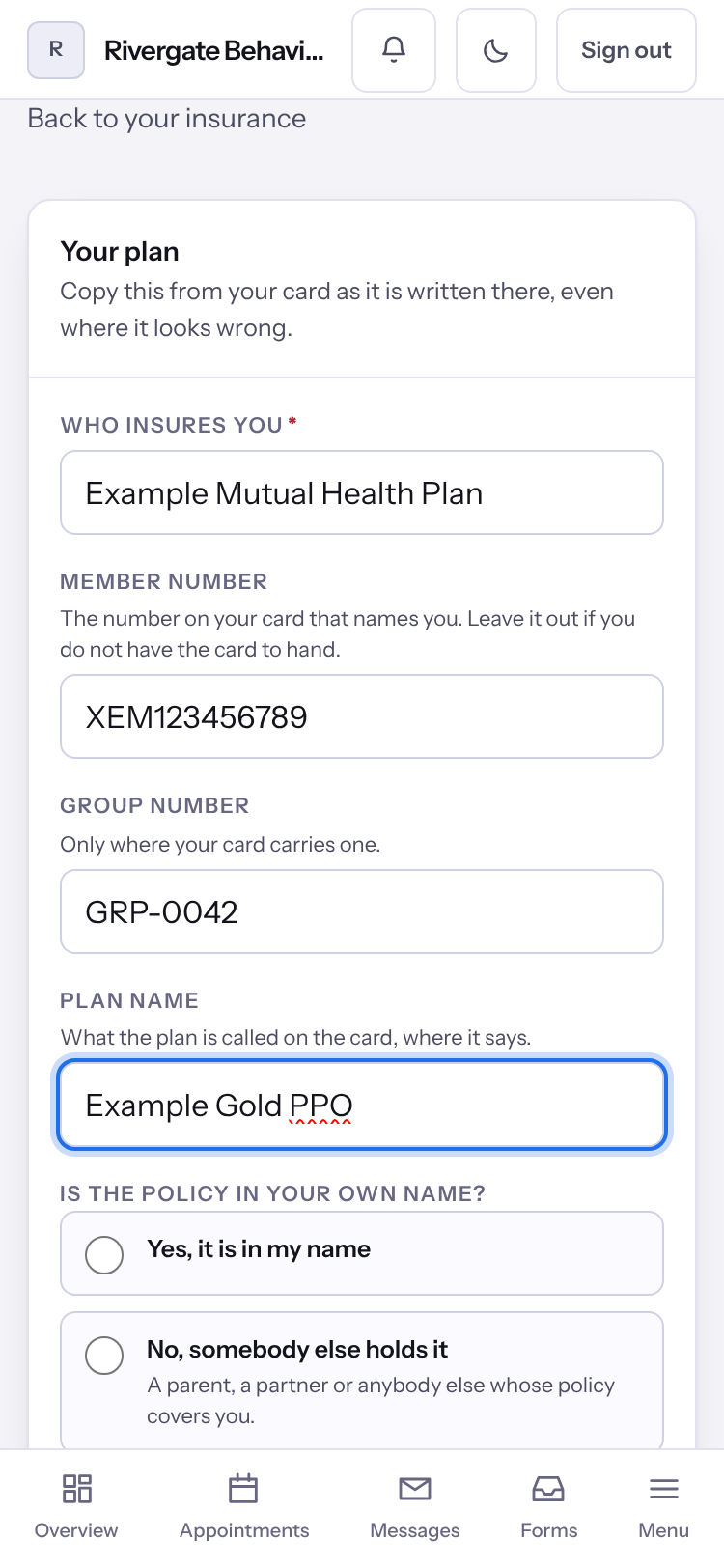 The Add your insurance form in the client portal with the plan details and who holds the policy.