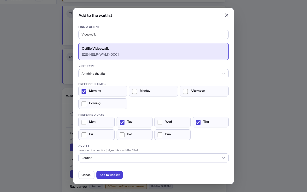 The Add to the waitlist form with the client, visit type, preferred times, preferred days and acuity.